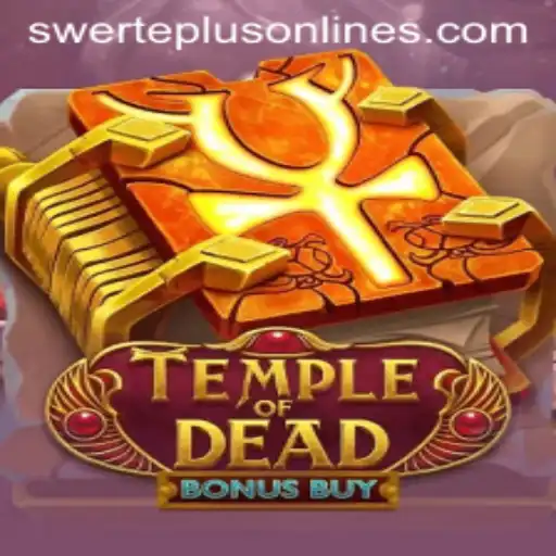Exploring the Thrills of Temple of Dead Bonus Buy with SwertePlus